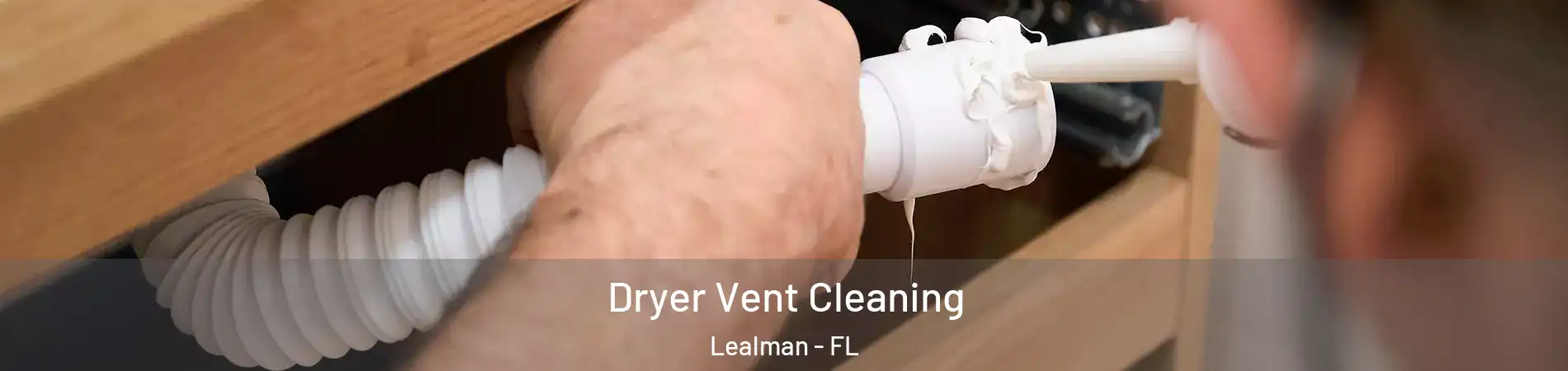  Dryer Vent Cleaning Lealman - FL
