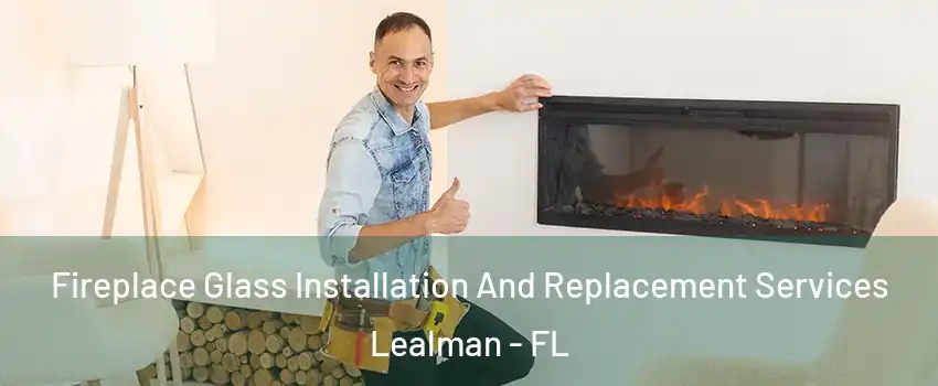  Fireplace Glass Installation And Replacement Services Lealman - FL