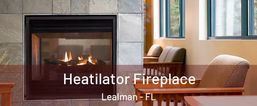  Heatilator Fireplace Lealman - FL