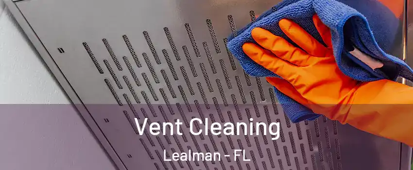  Vent Cleaning Lealman - FL